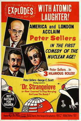 DR. STRANGELOVE, OR: HOW I LEARNED TO STOP WORRYING AND LOVE THE BOMB (B)
