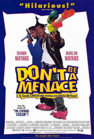 DON'T BE A MENACE
